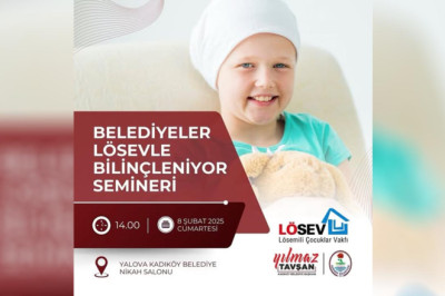 LÖSEV İle Belediyeler Bilinçleniyor