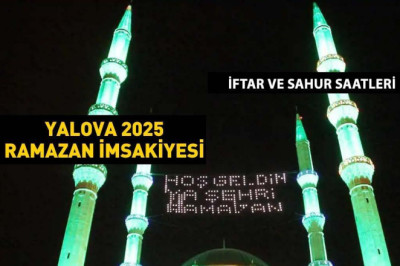 YALOVA İMSAKİYE 2025: İmsak Vakti ve Ramazan Takvimi | Yalova'da Sahur saat kaçta, Oruç ne zaman başlıyor?
