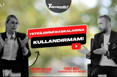 ALTINOVA BELEDİYE BAŞKANI YASEMİN FAZLACA "KİMSEYE YETKİLERİMİ KULLANDIRMAM" - 2025