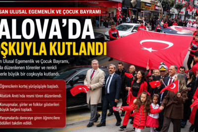 Yalova’da 23 Nisan Coşkusu: Ulusal Egemenlik ve Çocuk Bayramı Törenlerle Kutlandı