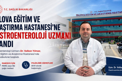Yalova Eğitim ve Araştırma Hastanesi’ne Gastroenteroloji Uzmanı Atandı