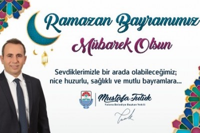 Yalova Belediye Başkan Vekili Mustafa Tutuk Ramazan Bayramı İlanı