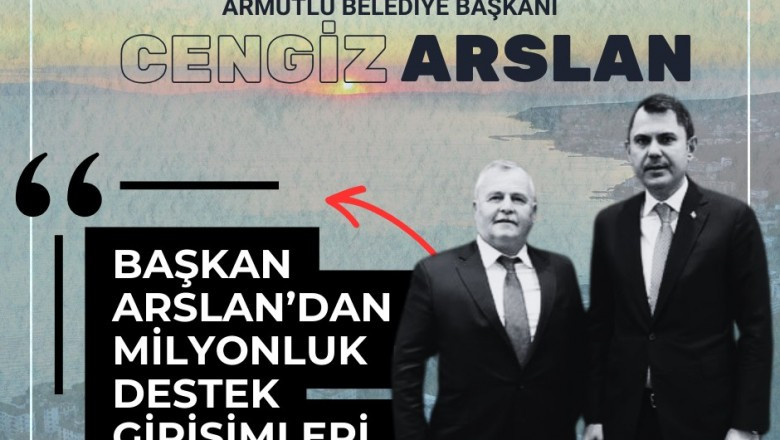 ARMUTLU BELEDİYE BAŞKANI CENGİZ ARSLAN'DAN MİLYONLUK DESTEK GİRİŞİMLERİ