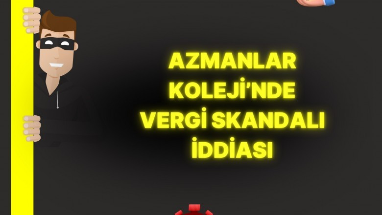 AZMANLAR'da Vergi Skandalı İddiaları Gündemde!