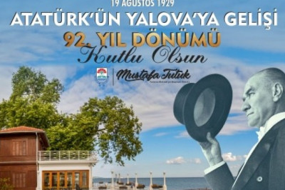 MUSTAFA TUTUK 19 AĞUSTOS ATATÜRK'ÜN YALOVA'YA GELİŞİ