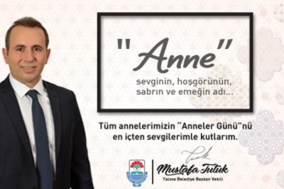 Mustafa Tutuk Anneler Günü Mesajı