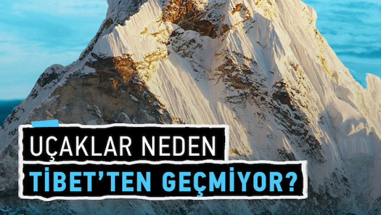 Uçaklar neden Tibet'ten geçmez?