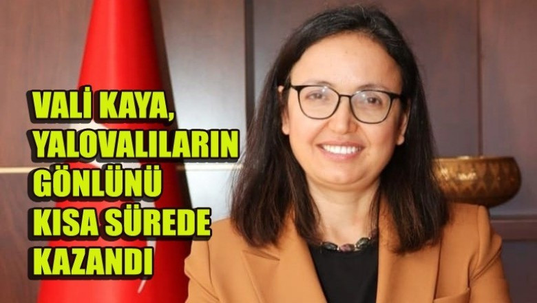 VALİ KAYA, KISA SÜREDE ‘FARK YARATTI’