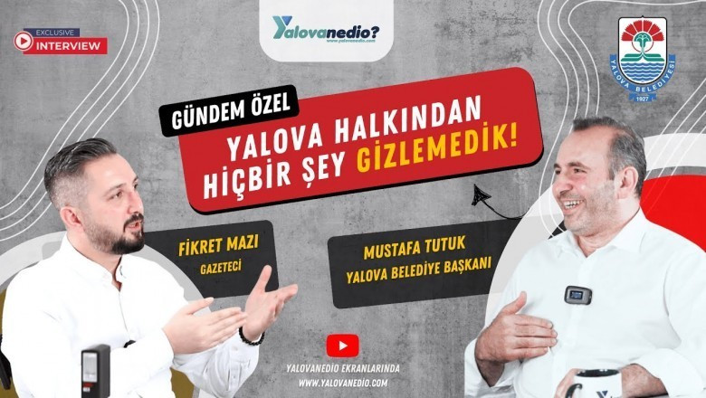 Yalova Belediye Başkanı Mustafa Tutuk YALOVANEDİO'nun konuğuydu