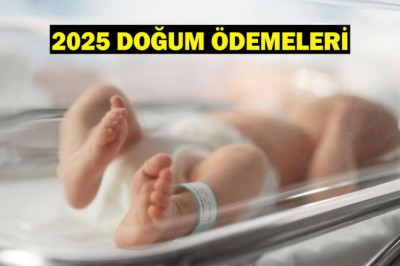 2025 doğum (rapor) parası, çocuk yardımı ve emzirme ödeneği ne kadar?