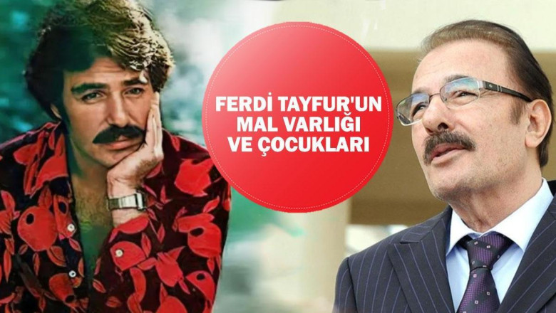 FERDİ TAYFUR'UN MAL VARLIĞI, SERVETİ: Ferdi Tayfur'un mirası kime kalacak? Ferdi Tayfur'un çocukları!