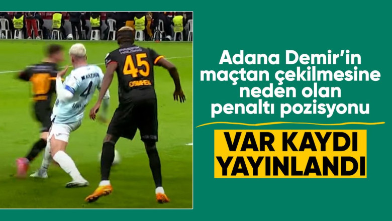 Adana Demirspor'un çekildiği Galatasaray maçındaki pozisyonun VAR kaydı