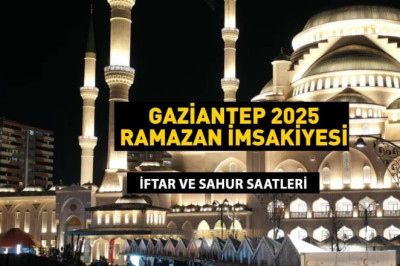 3 MART 2025 GAZİANTEP SAHUR SAATİ: GAZİANTEP İMSAKİYE 2025: İmsak Vakti ve Ramazan Takvimi | Gaziantep'te Sahur saat kaçta, Oruç ne zaman başlıyor?