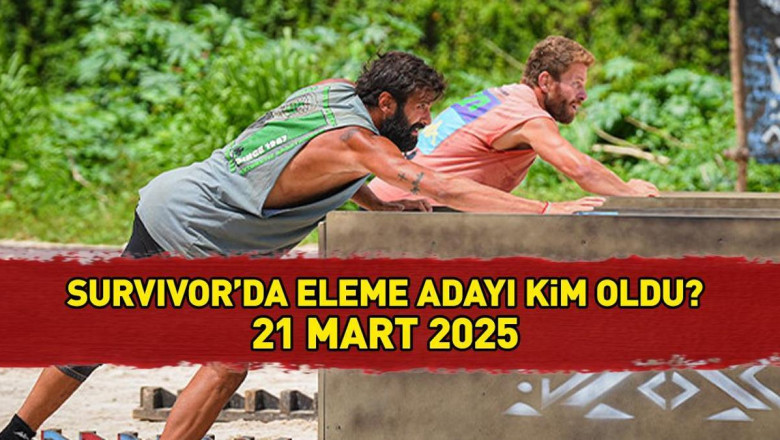 SURVIVOR ELEME ADAYI 21 MART 2025 | Survivor'da eleme adayı kim oldu, dokunulmazlık oyununu hangi takım kazandı?