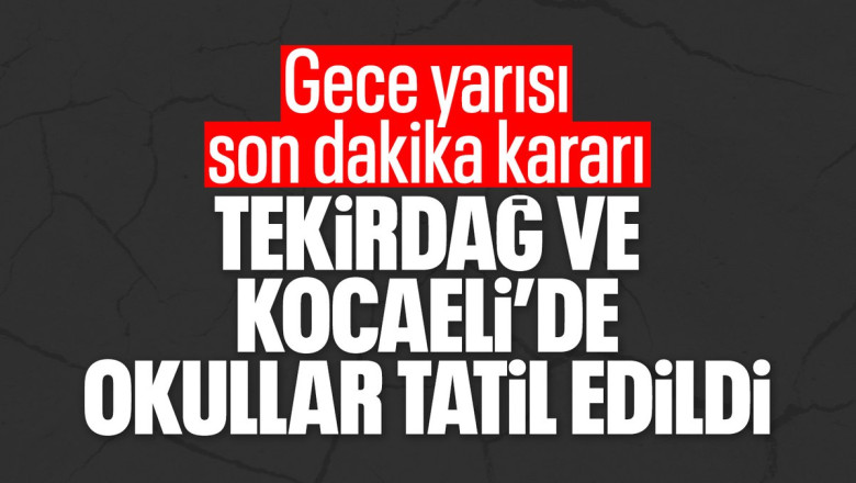 Tekirdağ, Yalova ve Kocaeli'de okullar tatil edildi