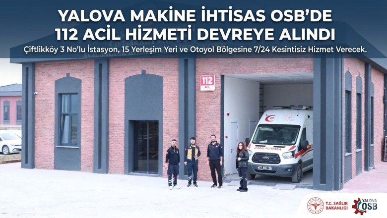 Yalova OSB’de 112 Acil Sağlık Hizmeti Devreye Alındı