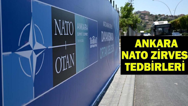 NATO ZİRVESİ NE ZAMAN? NATO Zirvesi Kaç Gün Sürecek, Ne Zaman Bitecek? Ankara NATO Zirvesi Tedbirleri