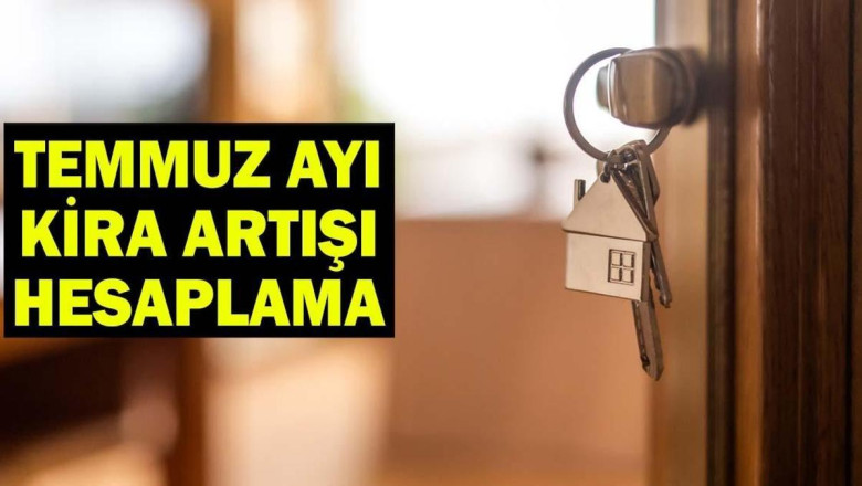 TEMMUZ KİRA ARTIŞ ORANI 2026 | Temmuz Kira Zammı Ne Kadar Oldu? Temmuz TEFE TÜFE Kira Artışı Hesaplama