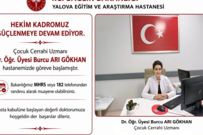 DR. BURCU ARI GÖKHAN GÖREVE BAŞLADI