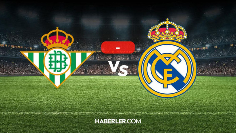 Real Betis Real Madrid maçı kaç kaç? MAÇ SONUCU! Real Betis Real Madrid golleri kim attı, canlı maç anlatımı!