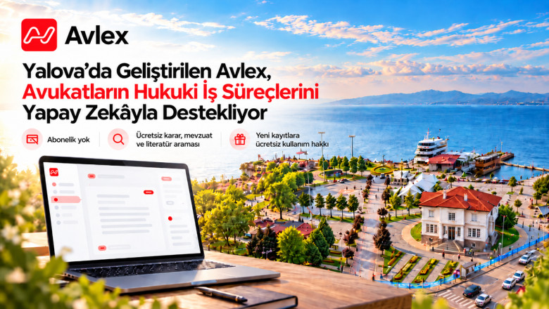 Yalova’da Geliştirilen Avlex, Avukatların Hukuki İş Süreçlerini Yapay Zekâyla Destekliyor